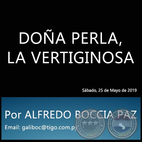 DOA PERLA, LA VERTIGINOSA - Por ALFREDO BOCCIA PAZ - Sbado, 25 de Mayo de 2019